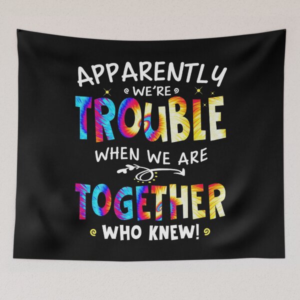 Item preview, Apparently We're Trouble Tie dye Bestie funny best friend Pullover Hoodie designed and sold by JethroShop.