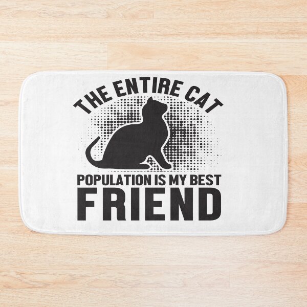 Item preview, the entire cat population is my best friend designed and sold by monteroshirt.