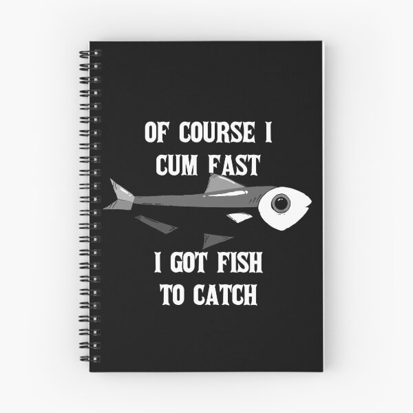 Item preview, Of course i cum almost i got fish to catch designed and sold by emm-j.
