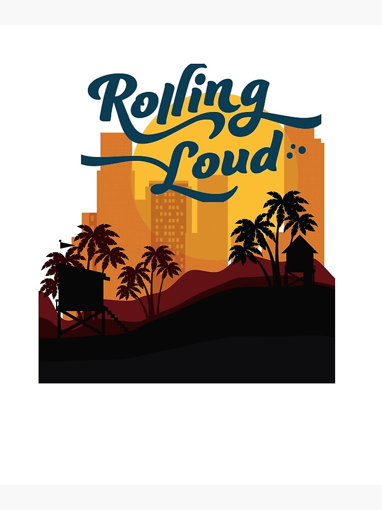"Rolling Loud" Poster by friendstees Redbubble