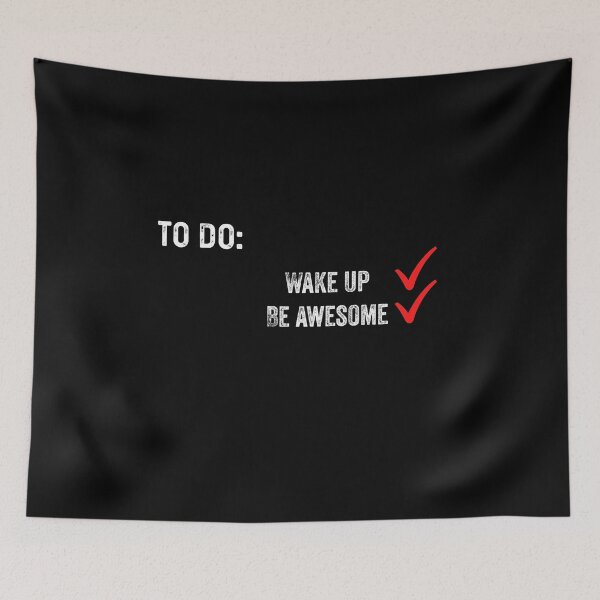 Item preview, To Do List: Wake up and Be Awesome in white font designed and sold by UncleStuScience.