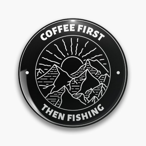 Item preview, Coffee First Then Fishing Camping Mountains Sunrise Nature Adventure designed and sold by MOP-tees.