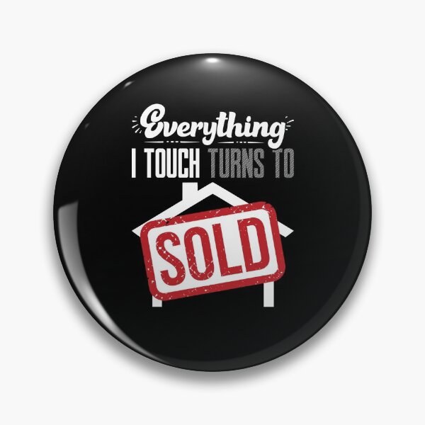 Item preview, Everything I Touch Turns To Sold - Real Estate Agent Broker designed and sold by Mc-R.