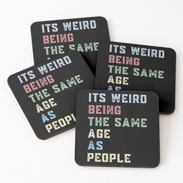 Item preview, It's weird being the same age as old people  designed and sold by KGN  CREATIVITY.