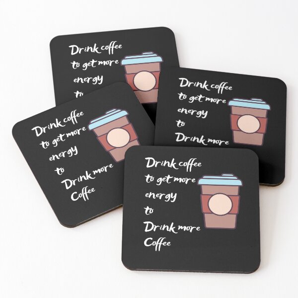 Item preview, drink coffee to get energy to drink coffee designed and sold by Peter Stawicki.