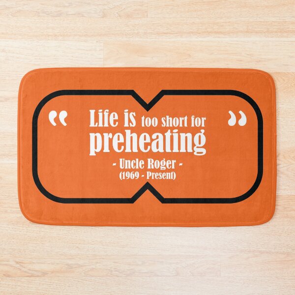Item preview, Uncle Roger Life is Too Short for Preheating designed and sold by artColourized.