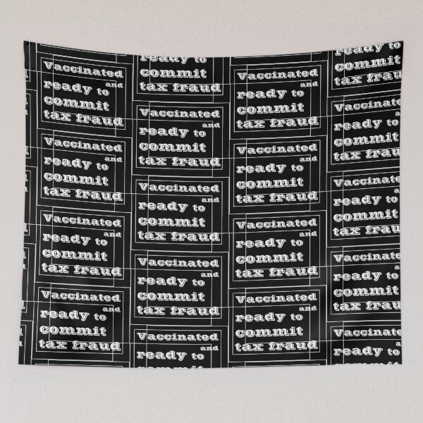Item preview, Vaccinated And Ready To Commit Tax Fraud designed and sold by RJuliya.