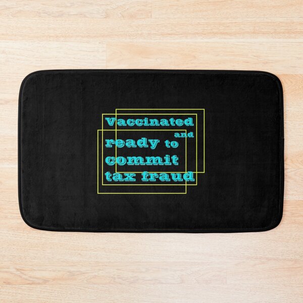 Item preview, Vaccinated And Ready To Commit Tax Fraud designed and sold by RJuliya.