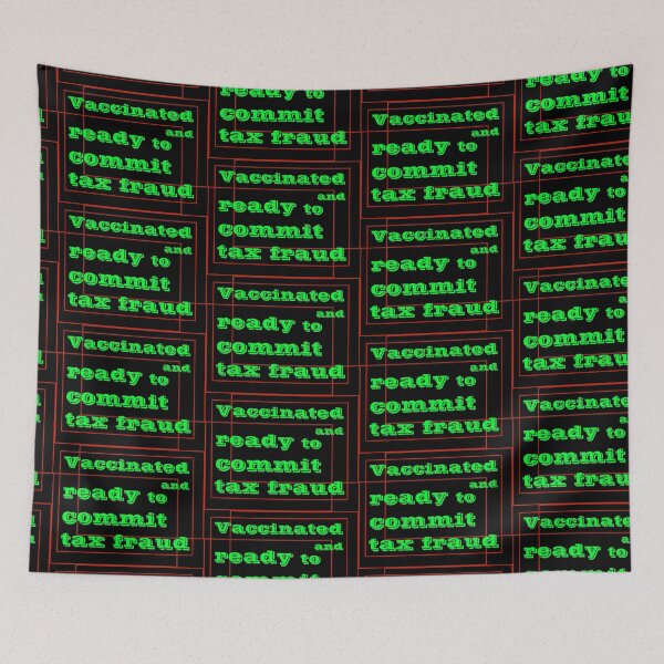 Item preview, Vaccinated And Ready To Commit Tax Fraud designed and sold by RJuliya.