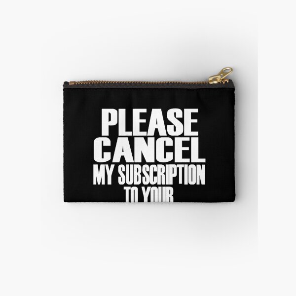 Item preview, Please Cancel My Subscription To Your Issues   designed and sold by clickmostro.