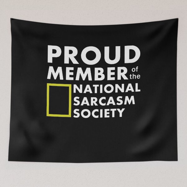 Item preview, Proud Member Of The National Sarcasm Society designed and sold by clickmostro.