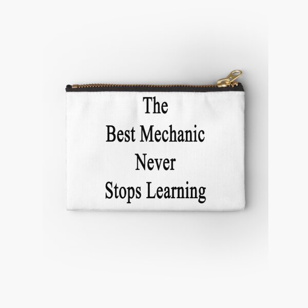 Item preview, The Best Mechanic Never Stops Learning  designed and sold by supernova23.