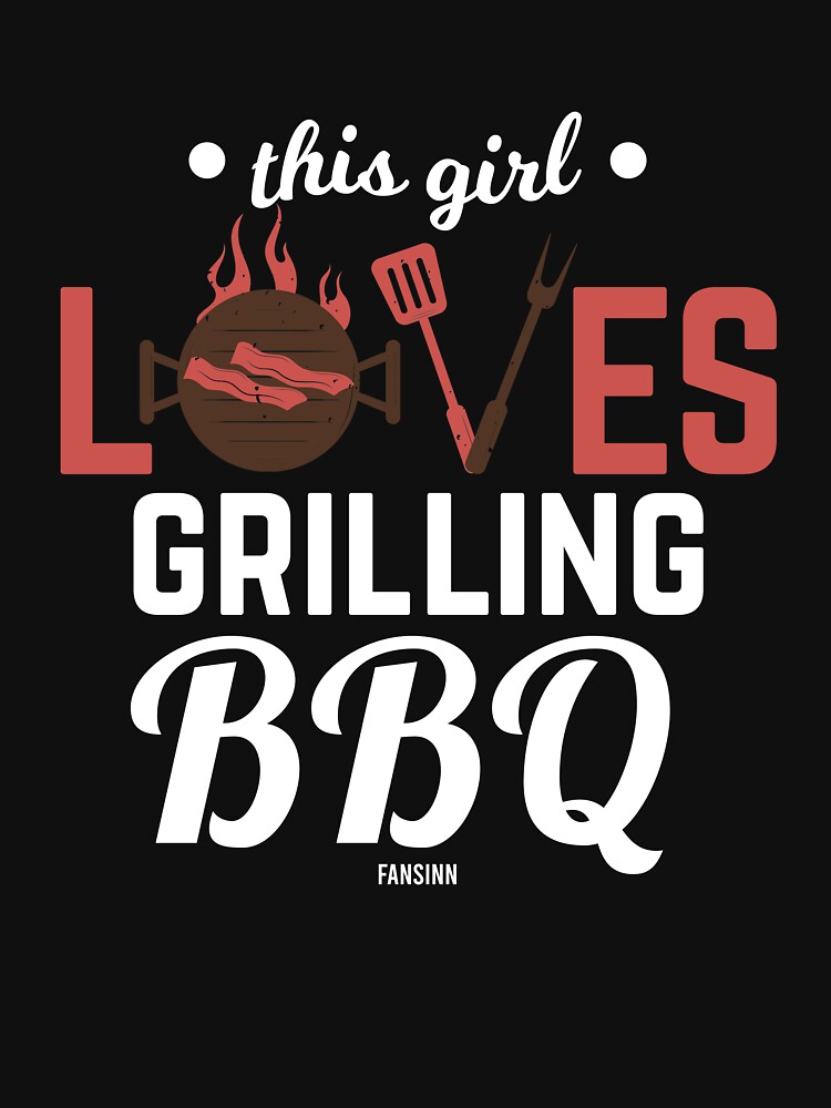 Disover This Girl Loves Barbecue BBQ Classic T-Shirt