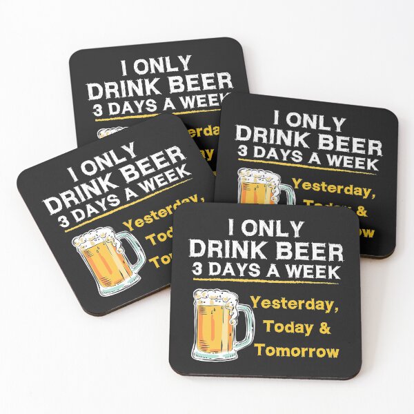 Item preview, I Only Drink Beer 3 Days a Week Yesterday Today & Tomorrow designed and sold by ZacharyMarcus.