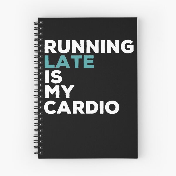 Item preview, Running Late is My Cardio  designed and sold by clickmostro.