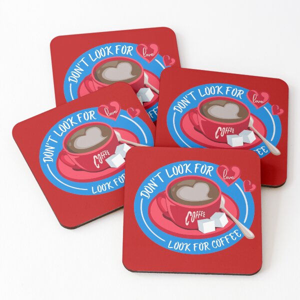 Item preview, Don't look for love look for Coffee designed and sold by Ferozign.