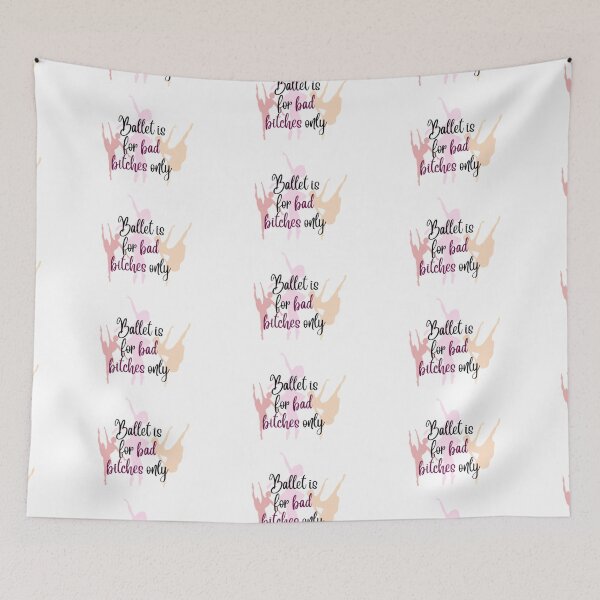 Item preview, Ballet is for bad bitches only designed and sold by theamalia.