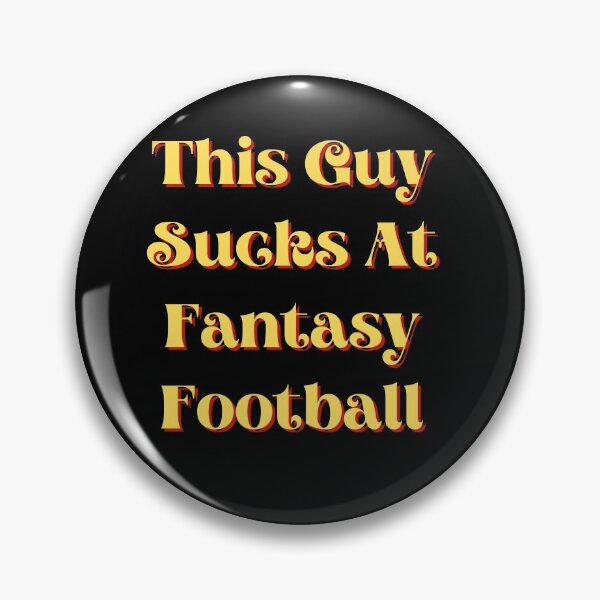 Item preview, This Guy Sucks At Fantasy Football Funny Quote designed and sold by mirzadesign.