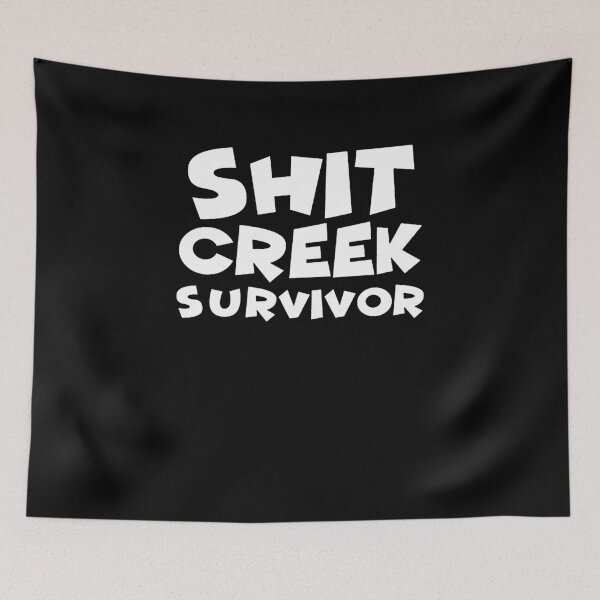 Item preview, Shit Creek Survivor designed and sold by clickmostro.