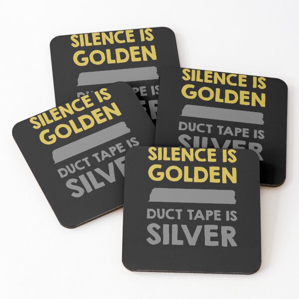 Item preview, Silence is Golden. Duct Tape is Silver  designed and sold by clickmostro.