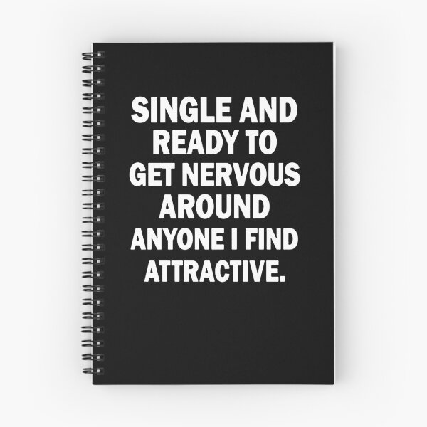 Item preview, Single and Ready to Get Nervous Around Anyone I Find Attractive Shirt  designed and sold by clickmostro.