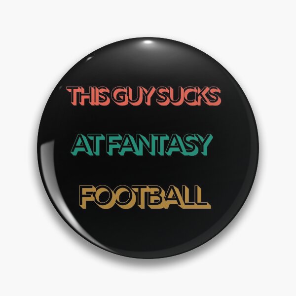 Item preview, This Guy Sucks At Fantasy Football Funny Quote designed and sold by mirzadesign.