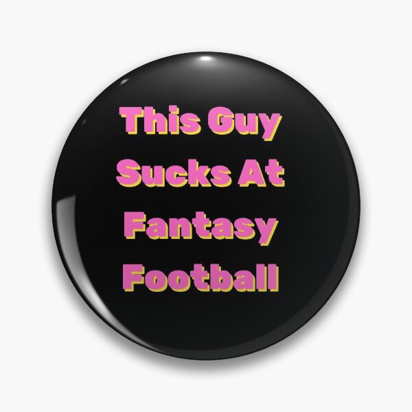 Item preview, This Guy Sucks At Fantasy Football Funny Quote designed and sold by mirzadesign.
