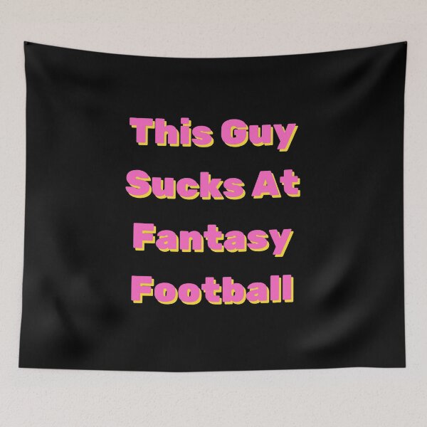 Item preview, This Guy Sucks At Fantasy Football Funny Quote designed and sold by mirzadesign.