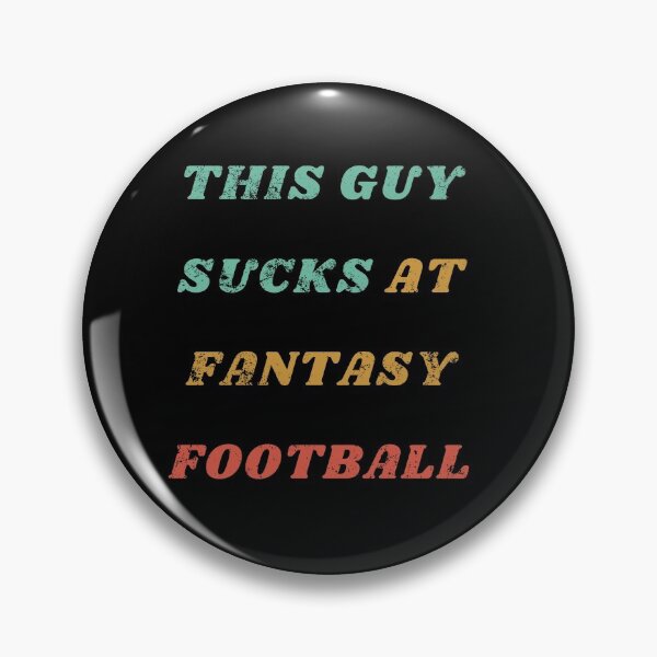 Item preview, This Guy Sucks At Fantasy Football Funny Quote designed and sold by mirzadesign.