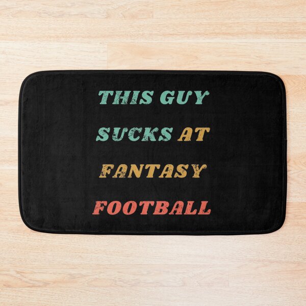 Item preview, This Guy Sucks At Fantasy Football Funny Quote designed and sold by mirzadesign.