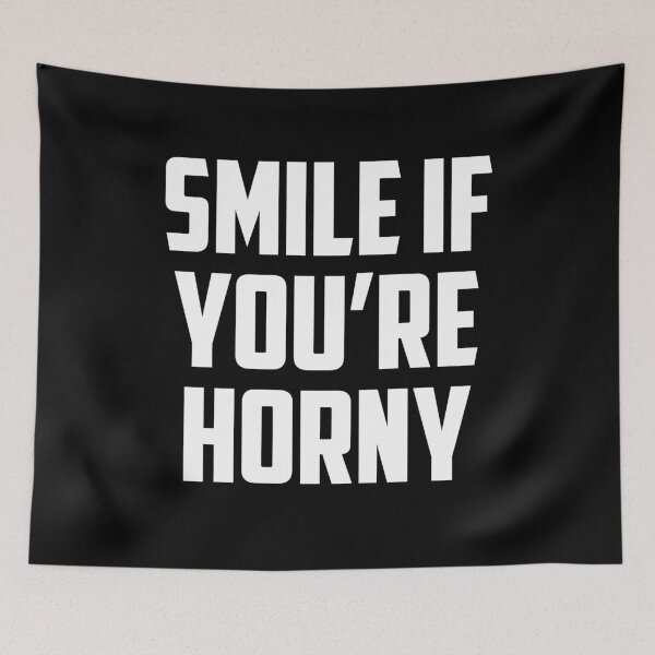 Item preview, Smile If You're Horny designed and sold by clickmostro.