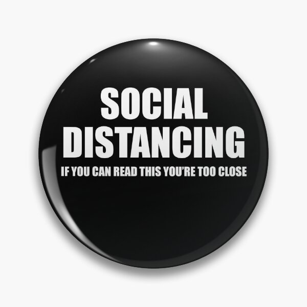 Item preview, Social Distancing If You Can Read This You're Too Close designed and sold by clickmostro.