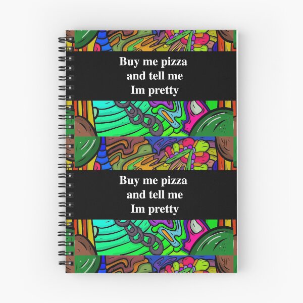 Item preview, buy me pizza and tell me im pretty designed and sold by sarina G.