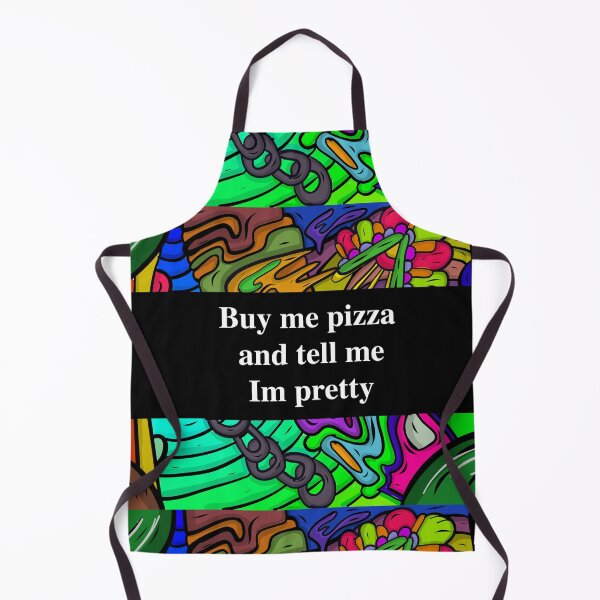 Item preview, buy me pizza and tell me im pretty designed and sold by sarina G.