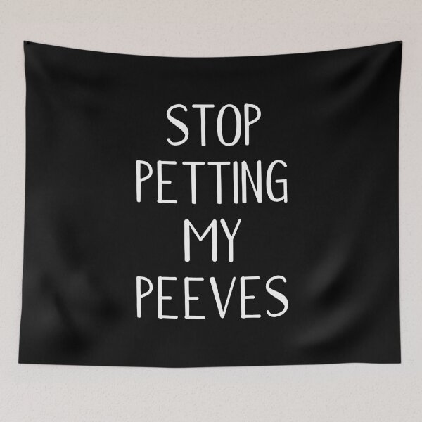 Item preview, Stop Petting My Peeves,gift Stop Petting My Peeves ,Stop Petting My Peeves gift for her  designed and sold by clickmostro.