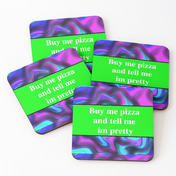 Item preview, buy me pizza and tell me im pretty designed and sold by sarina G.