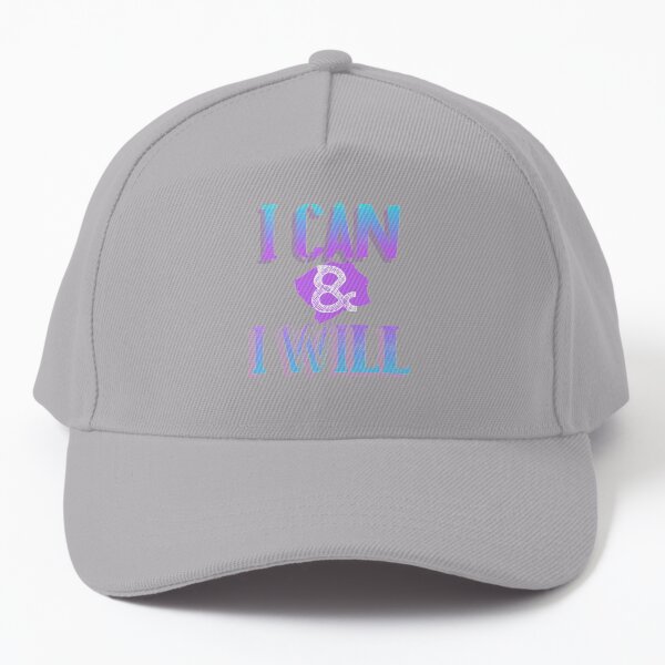I can & I will Baseball Cap