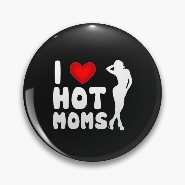Item preview, I Love Hot Moms designed and sold by glynismalcolm.
