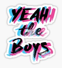 Yeah The Boys Sticker