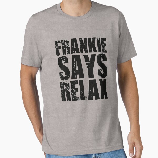 Item preview, Frankie Says Relax designed and sold by DetourShirts.