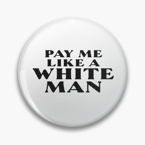 Item preview, Pay Me Like A White Man designed and sold by leoninestudios.