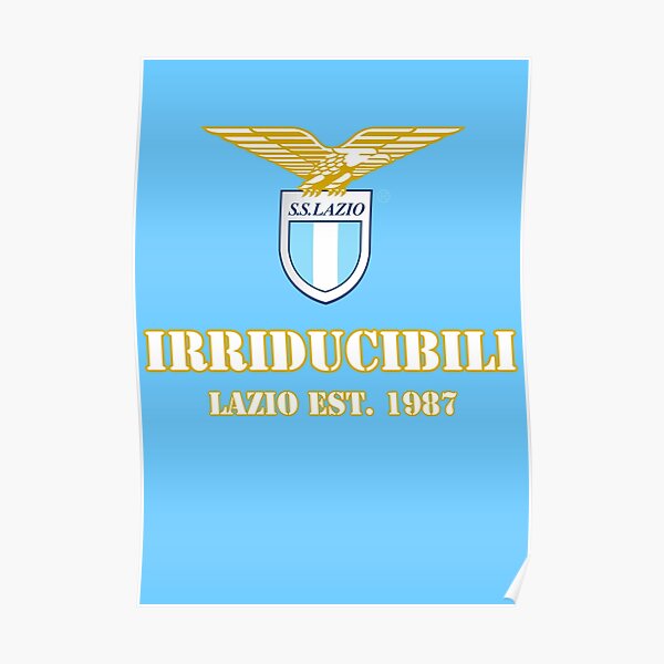 Ss Lazio Fc Poster By Lilychris Redbubble