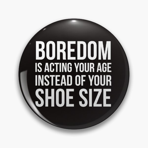 Item preview, Boredom designed and sold by Slogans4u.