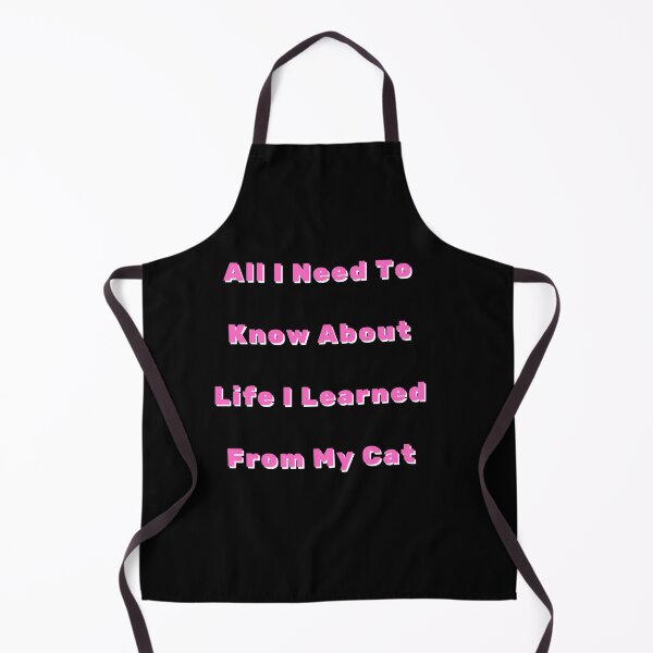 Item preview, All I Need To Know About Life I Learned From My Cat Funny Quote designed and sold by mirzadesign.