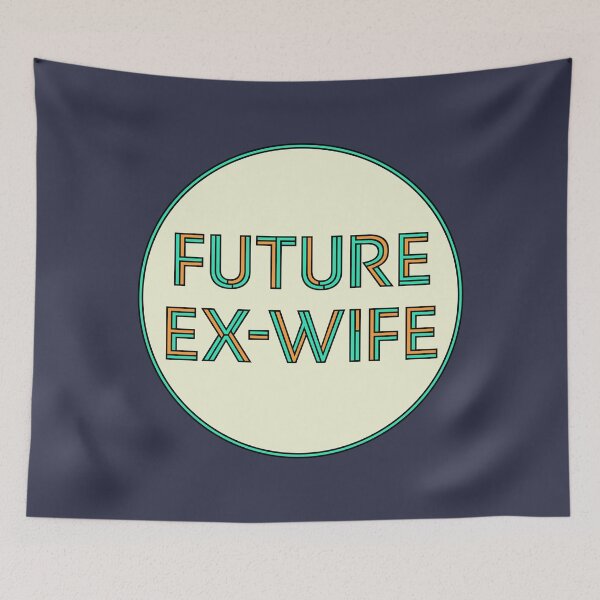 Item preview, Future Ex-Wife Divorcee designed and sold by ClickForMore.