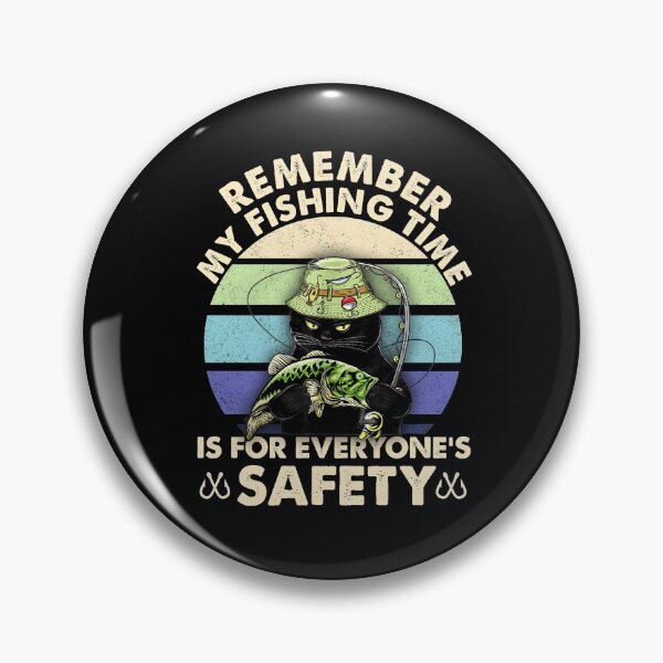Item preview, Remember My Fishing Time Is For Everyones Safety Black Cat  designed and sold by glynismalcolm.
