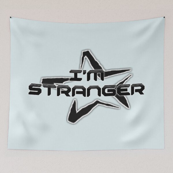 Item preview, I am stranger quote  designed and sold by THE OTAKU SHOP.