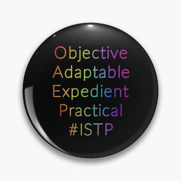 Item preview, ISTP Objective Adaptable Expedient Practical designed and sold by ojdart.