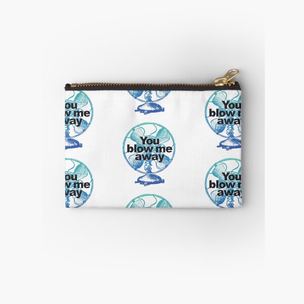 Item preview, You blow me away. designed and sold by MuggyandMo.