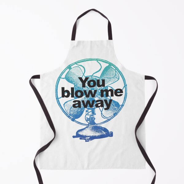 Item preview, You blow me away. designed and sold by MuggyandMo.